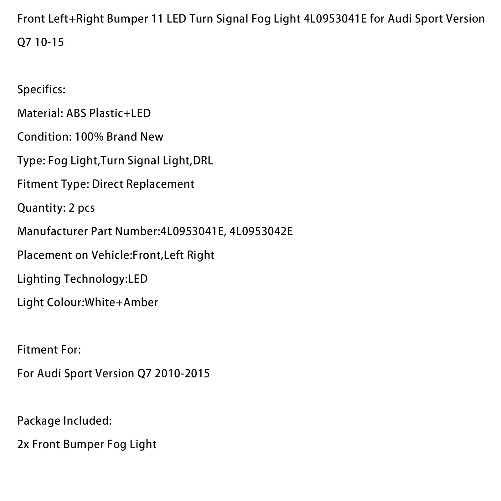 2010-2015 Audi Sport Version Q7 Pair Front Bumper 11 LED Turn Signal Fog Light