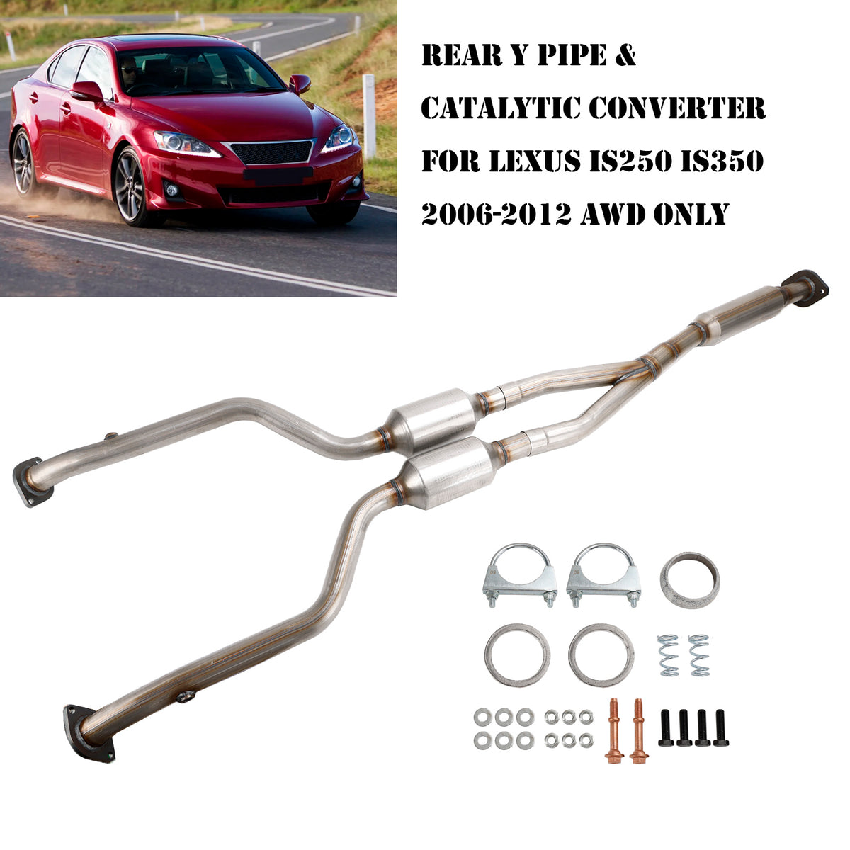 Rear Y Pipe & Catalytic Converter 18H52-95 For Lexus IS250 IS350 2006-2012 AWD ONLY