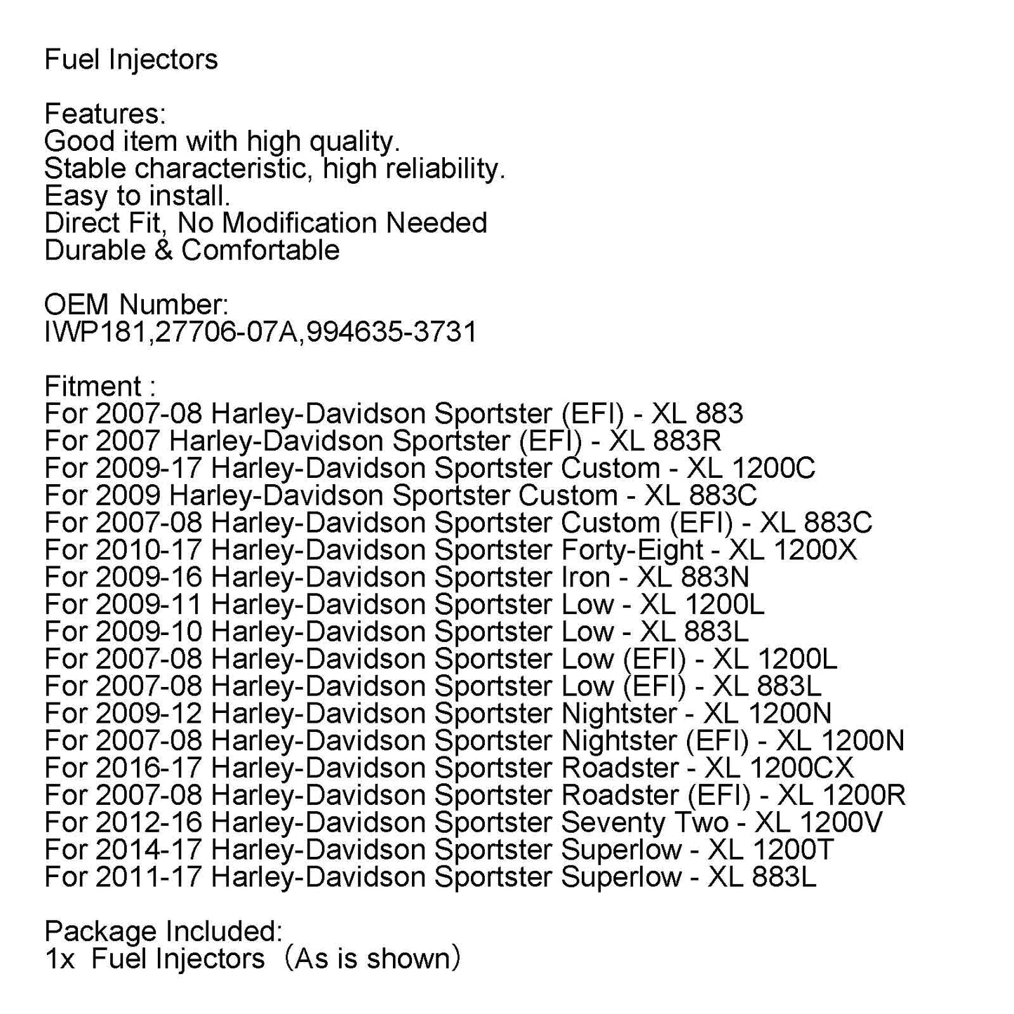 Sportster Custom XL IWP181 27706-07A 994635-3731 Generic Fuel Injectors For