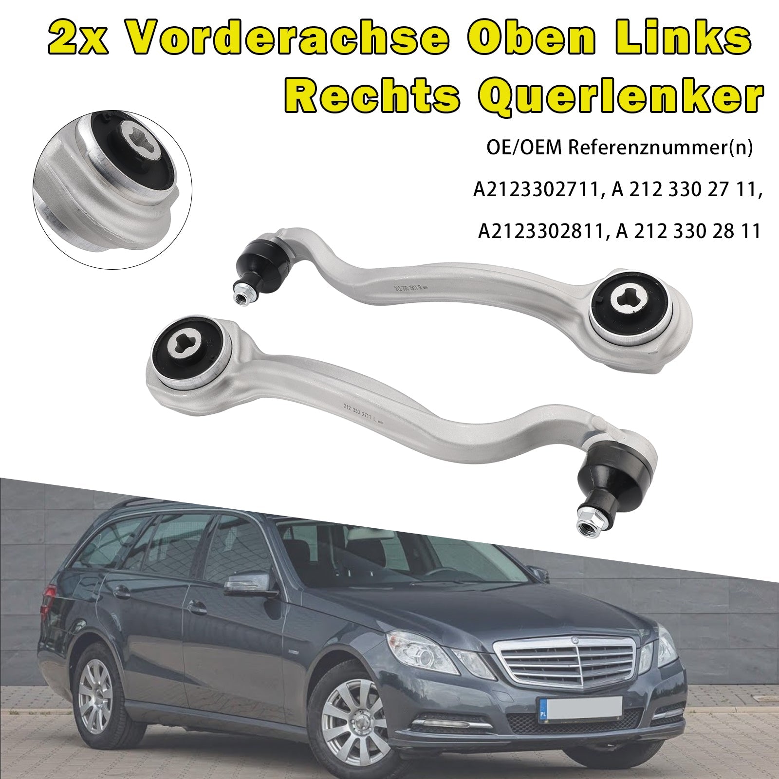 2009/11-2017/12 For Mercedes-Benz E-Klasse T-Model E 300 S212 2x Front Axle Upper Control Arms (Left & Right) 2123302811