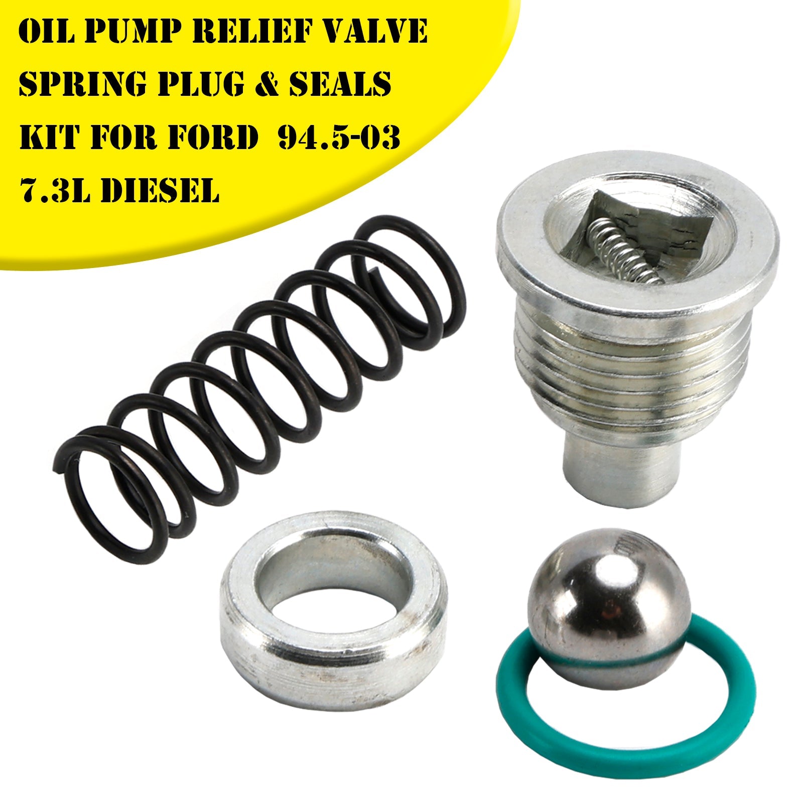 1994.77-2003 Ford F250 F350 F450 F550 FSD E250 E350 E450 ESD 7.3L Diesel Oil Pump Relief Valve Spring Plug & Seals Kit