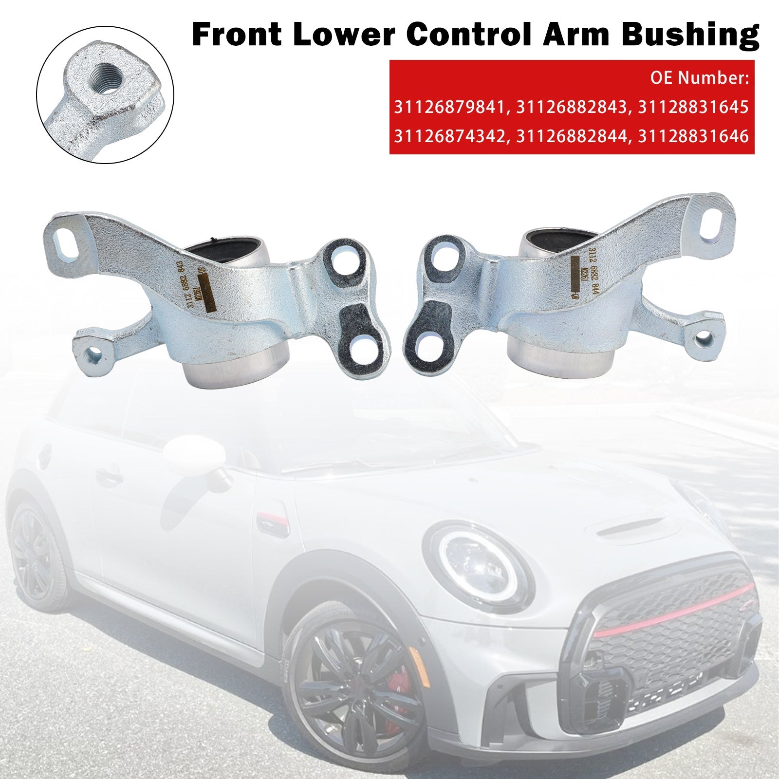 2015-2023 Mini Cooper Front Lower Control Arm Bushing 31126882843 31126882844