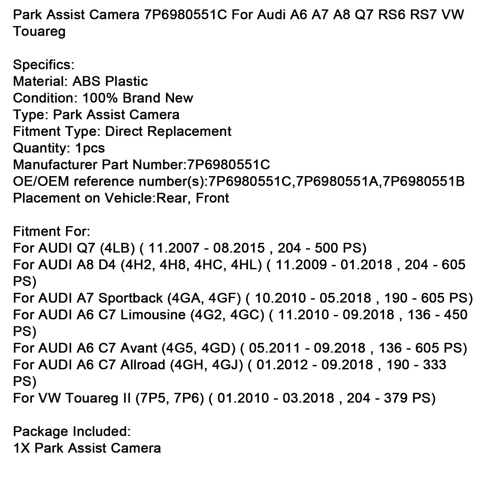 11.2007-08.2015 AUDI Q7 (4LB) 204-500 PS Park Assist Camera 7P6980551C 7P6980551A