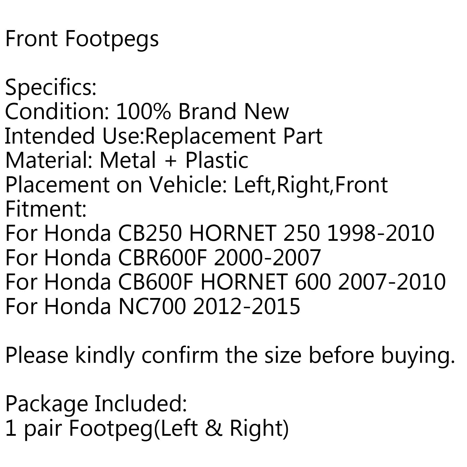 Front Foot Pegs Footrest For Honda CB250 CB600F HORNET 250 600 CBR600F NC700 Generic