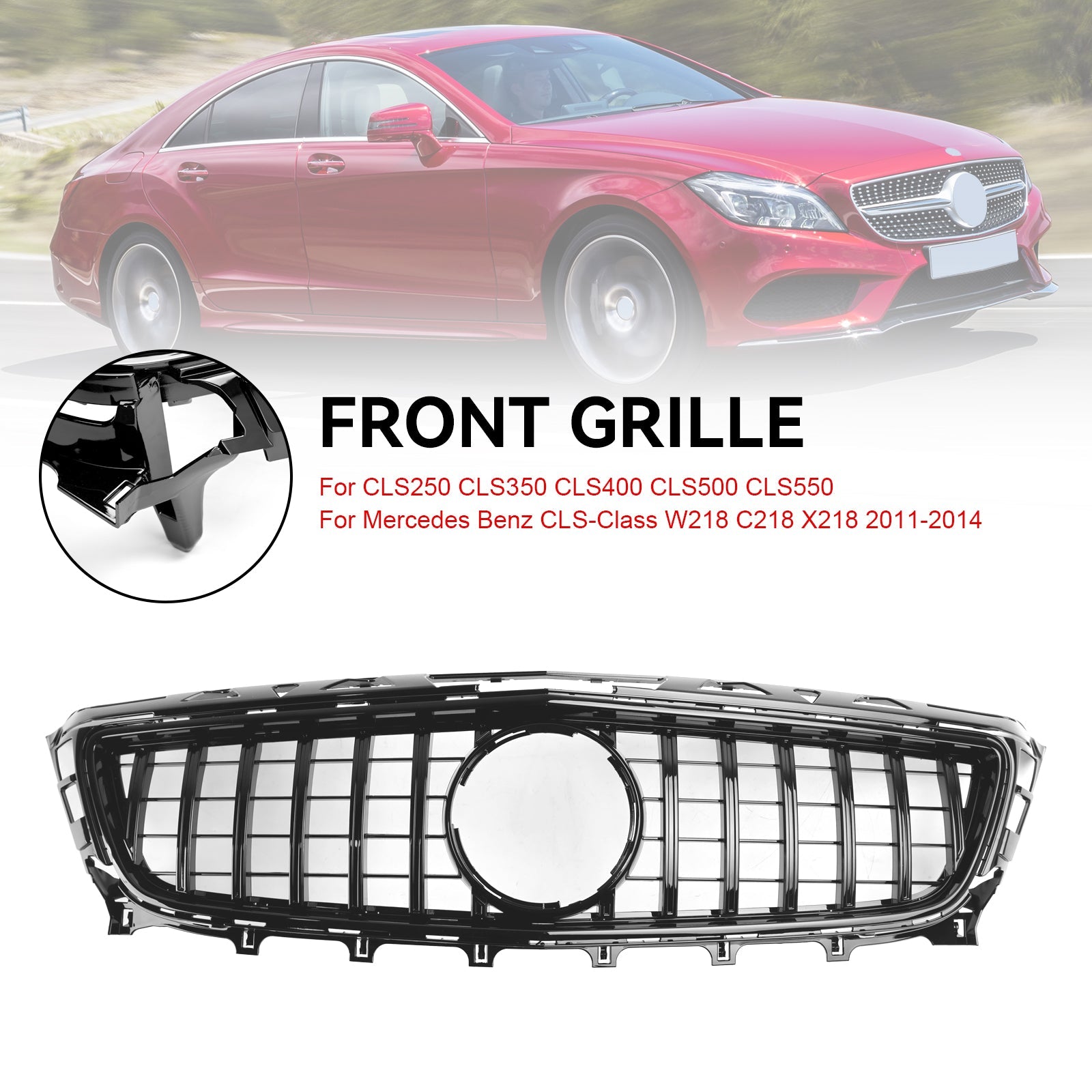 2011 2012 2013 2014 Mercedes-Benz W218 C218 X218 CLS ClS350/500/550 Front Grill Grille GT