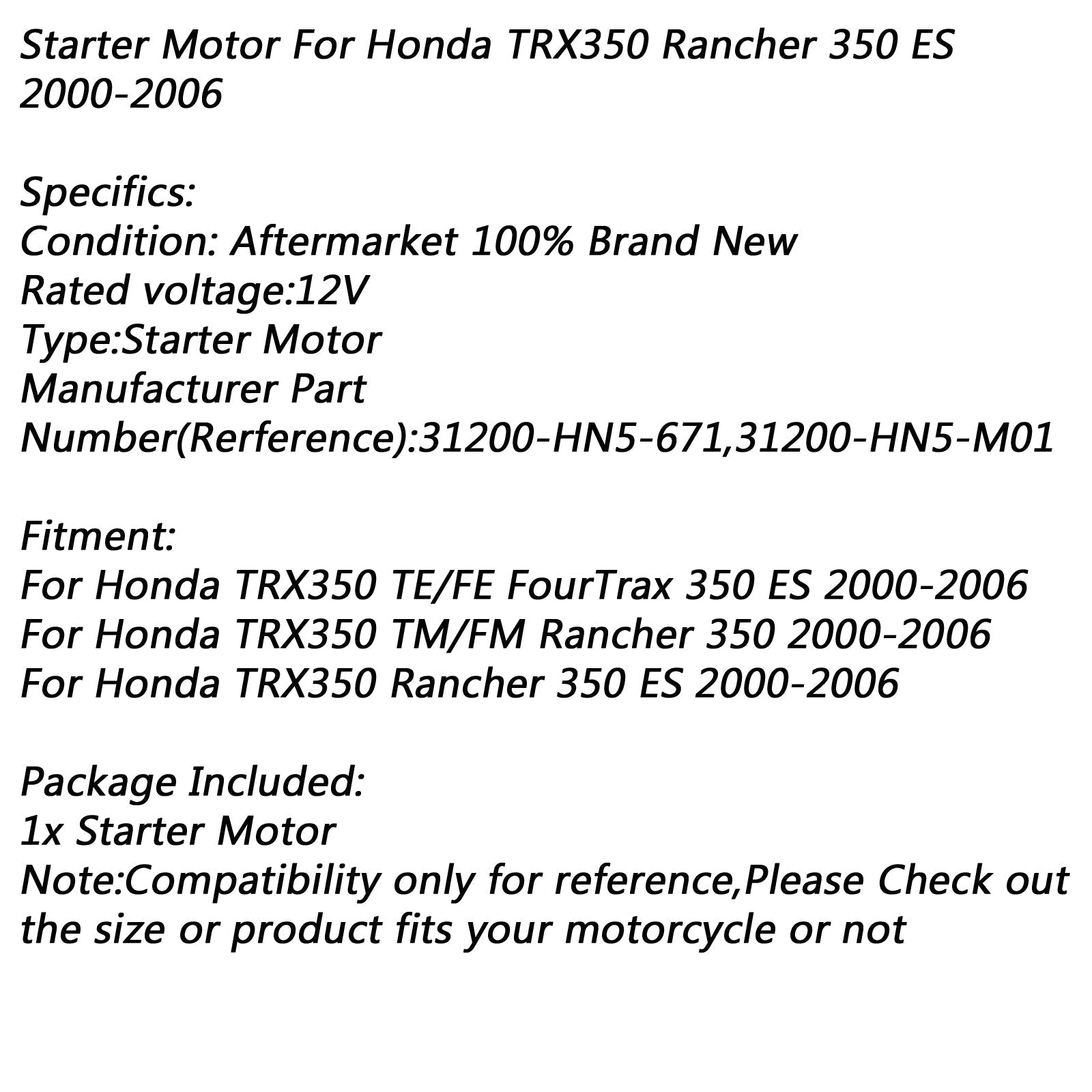 2000-2006 Honda TRX350 TE/FE FourTrax 350 ES Electric Starter Motor 31200-HN5-671 31200-HN5-M01
