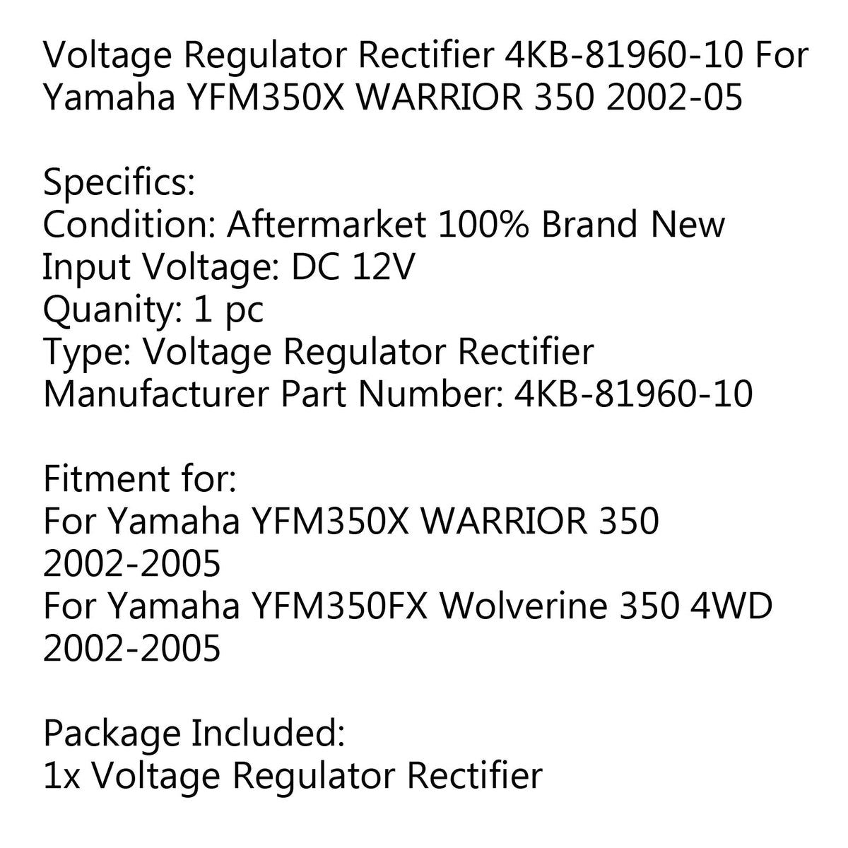 2002-2005 Yamaha YFM350X WARRIOR 350 Voltage Regulator Rectifier 4KB-81960-10 Generic