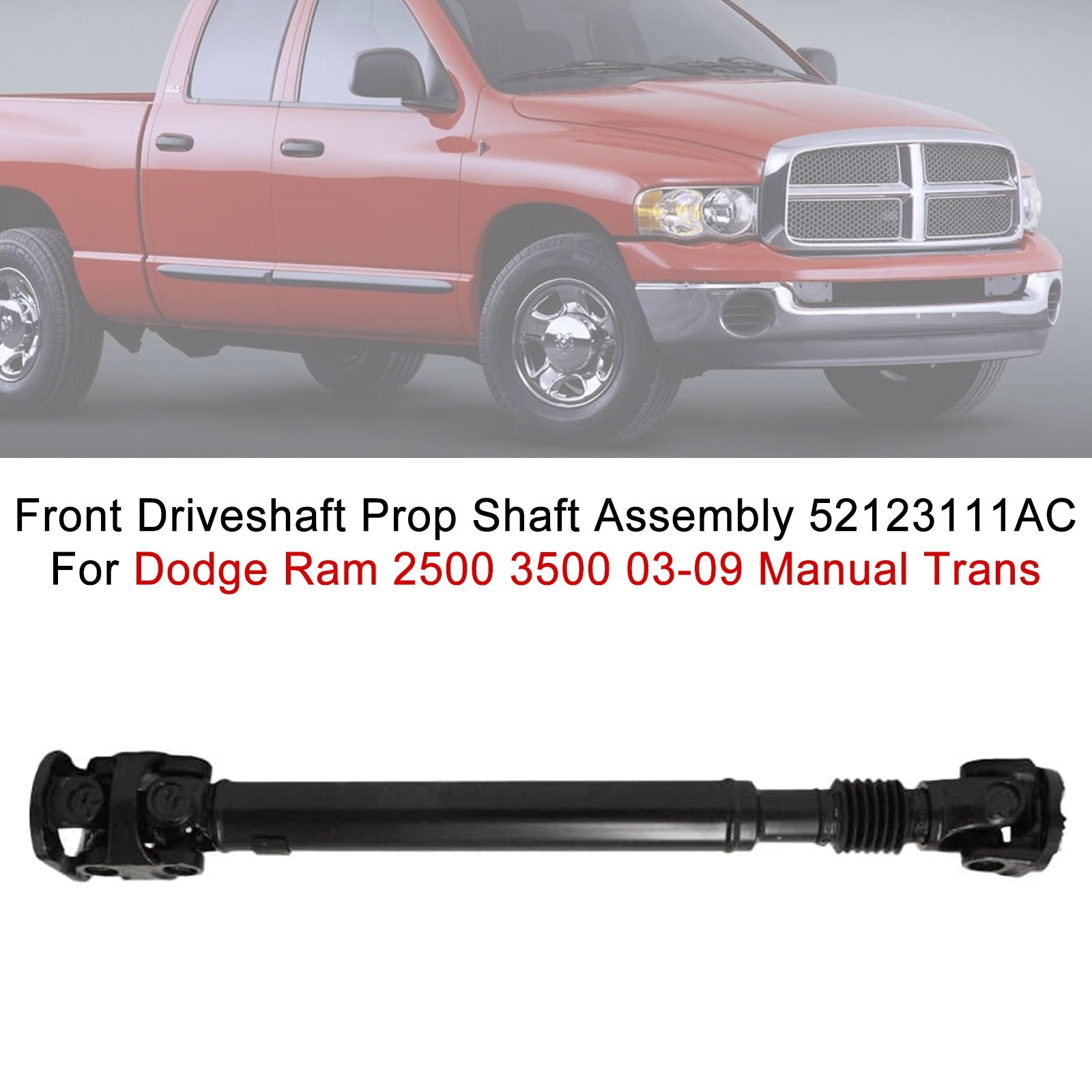 2011-2012 For Dodge Ram 3500 Front Side Front Driveshaft Prop Shaft Assembly 52123111AB