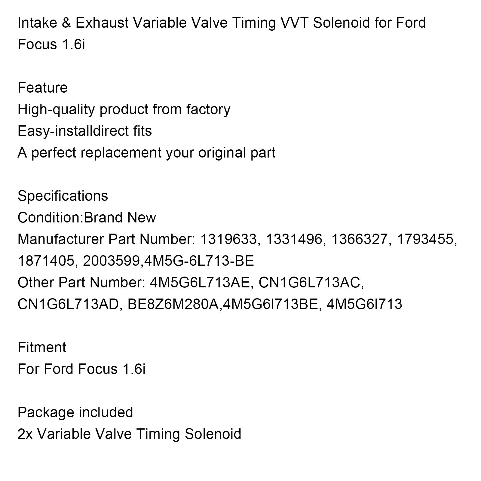 Ford Focus 1.6i Intake & Exhaust Variable Valve Timing VVT Solenoid 1319633 1331496