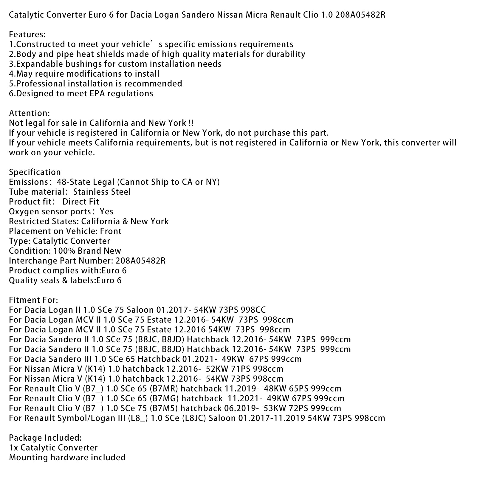 01.2017-11.2019 Renault Symbol/Logan III (L8_) 1.0 SCe (L8JC) Saloon 54KW 73PS 998ccm Catalytic Converter 208A05482R