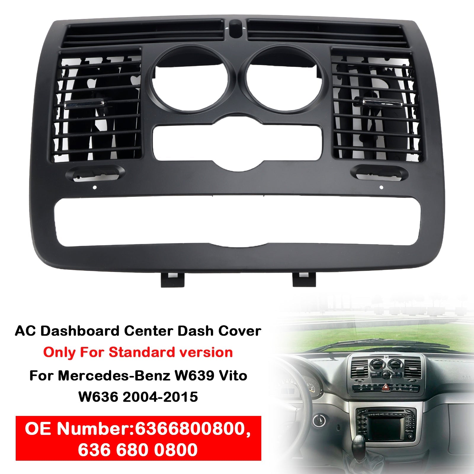 2004-2015 Mercedes-BENZ Viano W636 AC Dashboard Center Dash Cover 6366800800