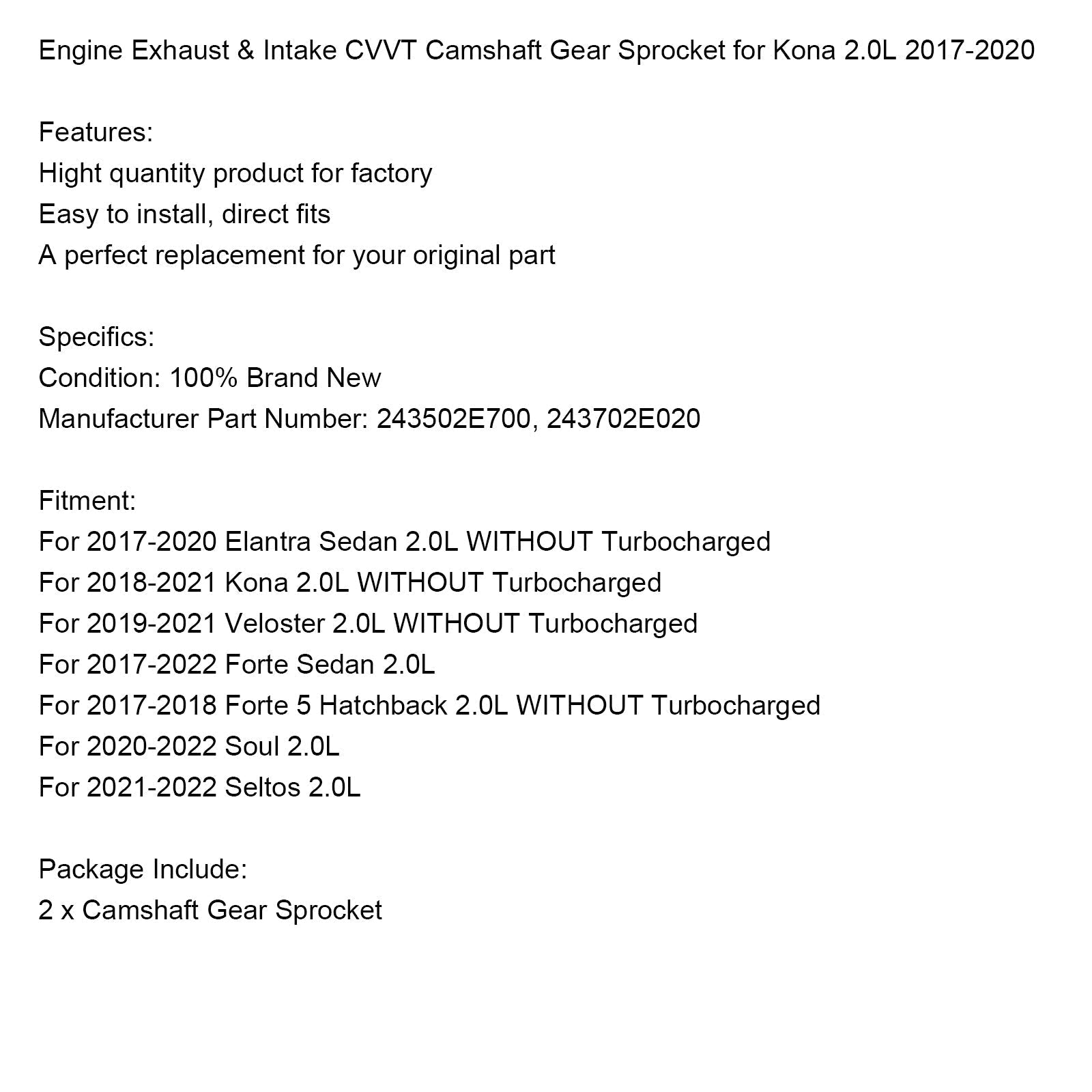 2017-2022 Forte Sedan 2.0L Engine Exhaust & Intake CVVT Camshaft Gear Sprocket 243502E700
