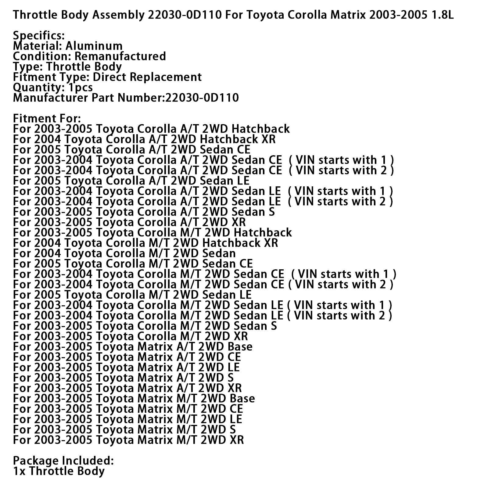 2003-2005 Toyota Matrix M/T 2WD CE Base Throttle Body Assembly 22030-0D110