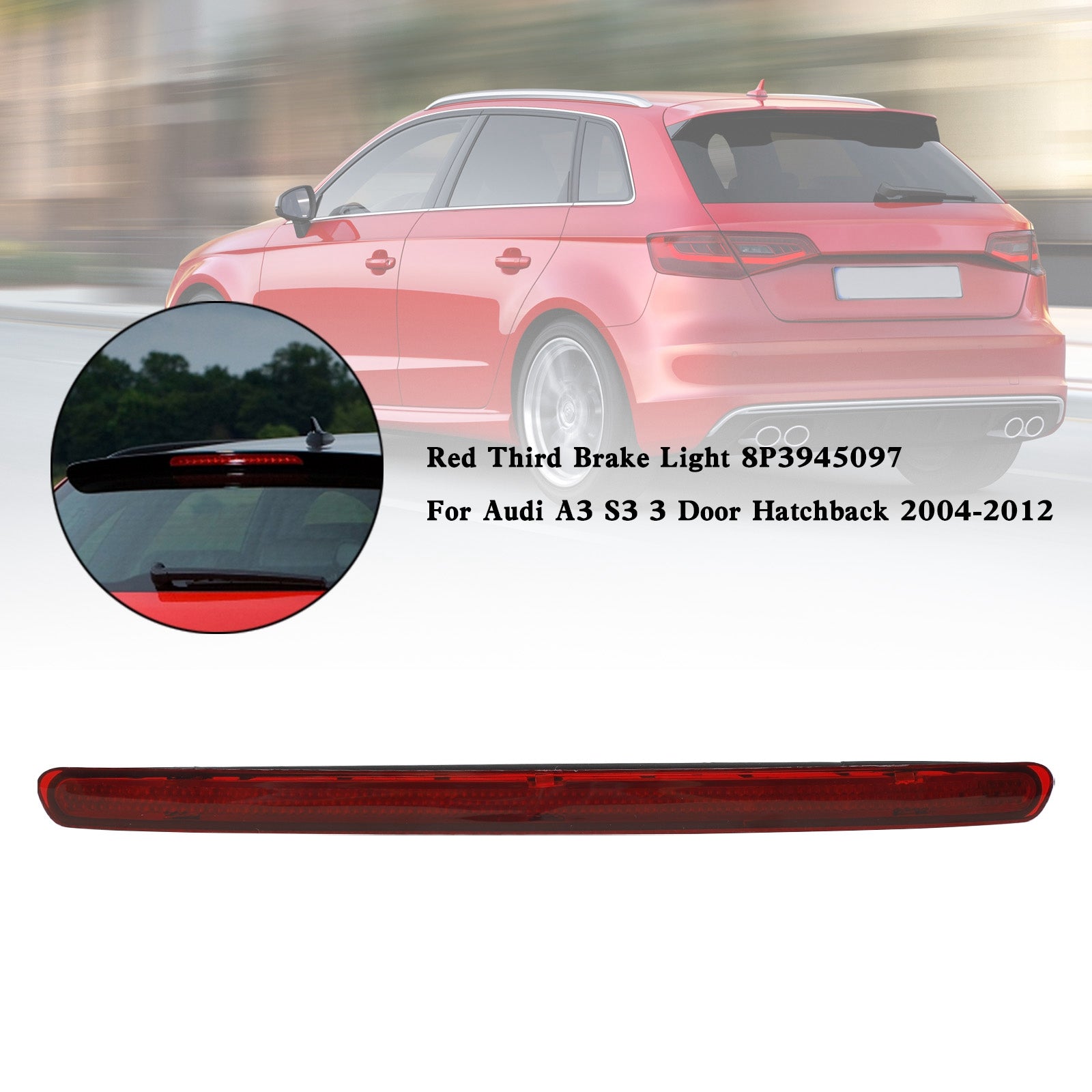 Third Brake Light 8P3945097 For Audi A3 S3 3 Door Hatchback 2004-2012