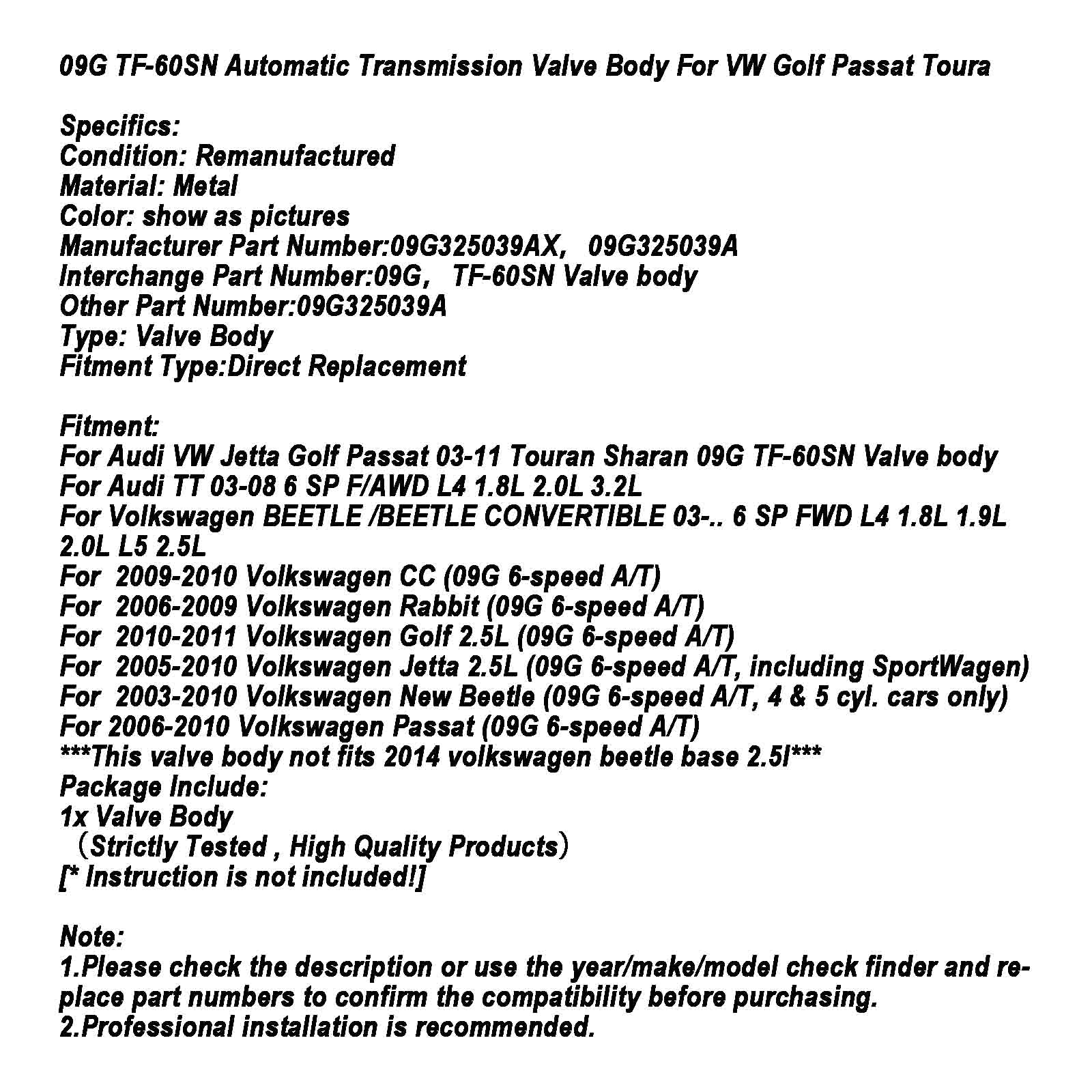 2003-2008 Audi TT 6 SP F/AWD L4 1.8L 2.0L 3.2L Automatic Transmission Valve Body 09G TF-60SN 09G325039AX