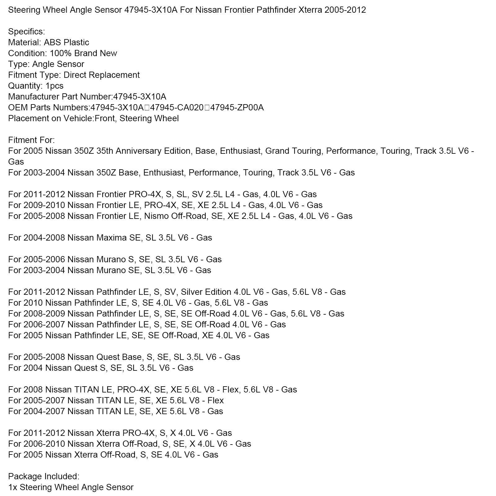 2004-2007 Nissan TITAN LE, SE, XE 5.6L V8 Steering Wheel Angle Sensor 47945-3X10A