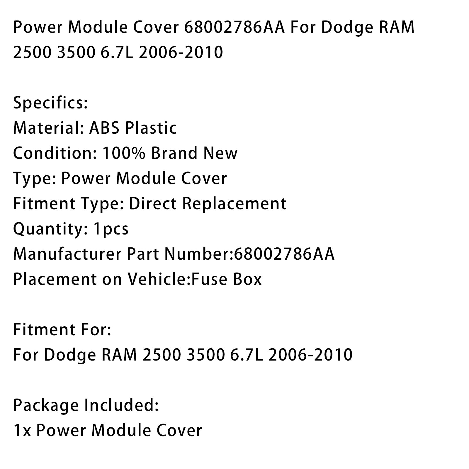 2006-2010 Dodge RAM 2500 3500 6.7L Power Module Cover 68002786AA