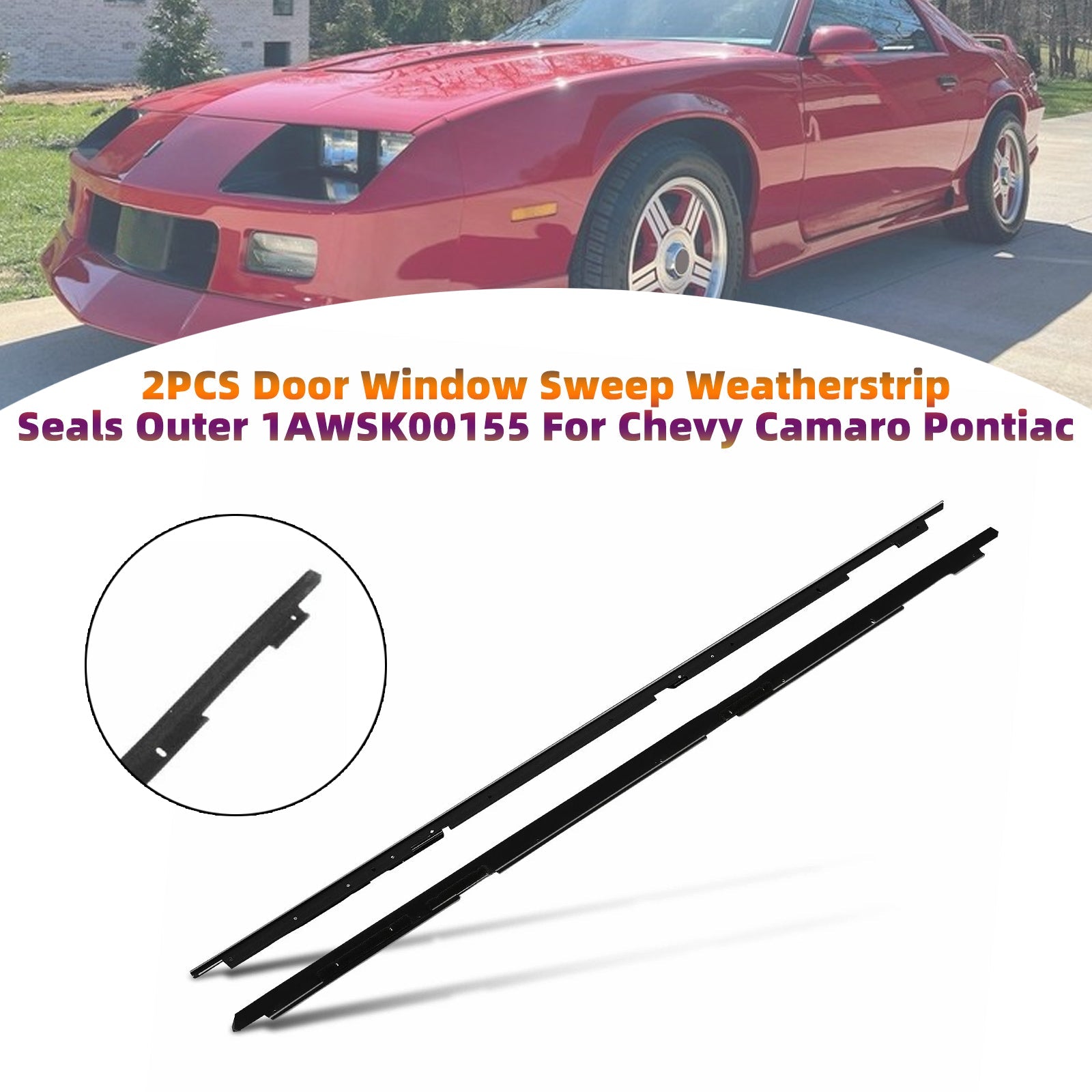 1985-1987 For Chevrolet Camaro Outer Side 2PCS Door Window Sweep Weatherstrip Seals Outer 1AWSK00155