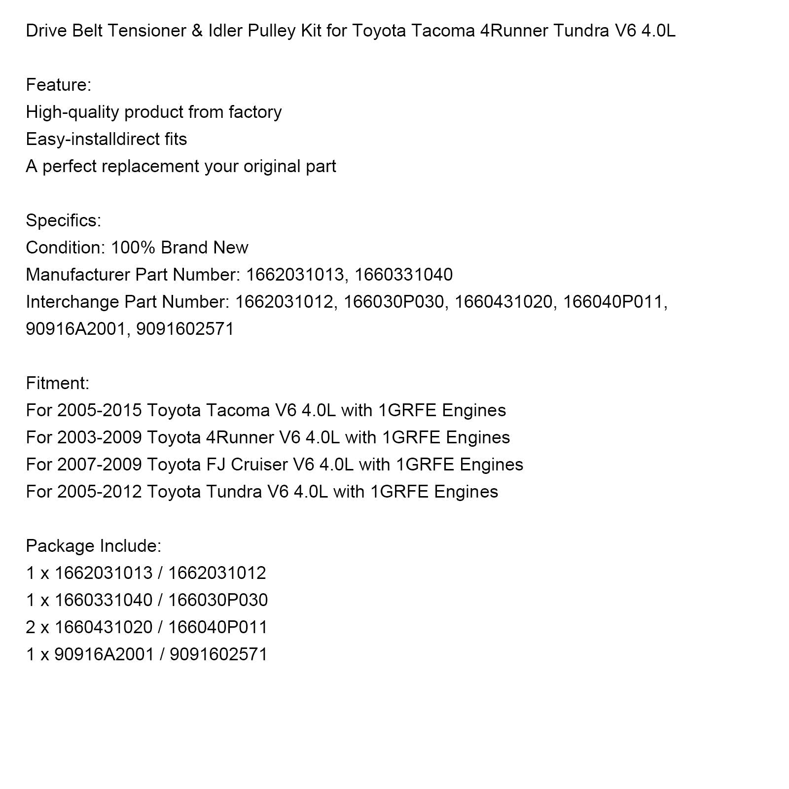 2005-2015 Toyota Tacoma V6 4.0L with 1GRFE Engines Drive Belt Tensioner & Idler Pulley Kit