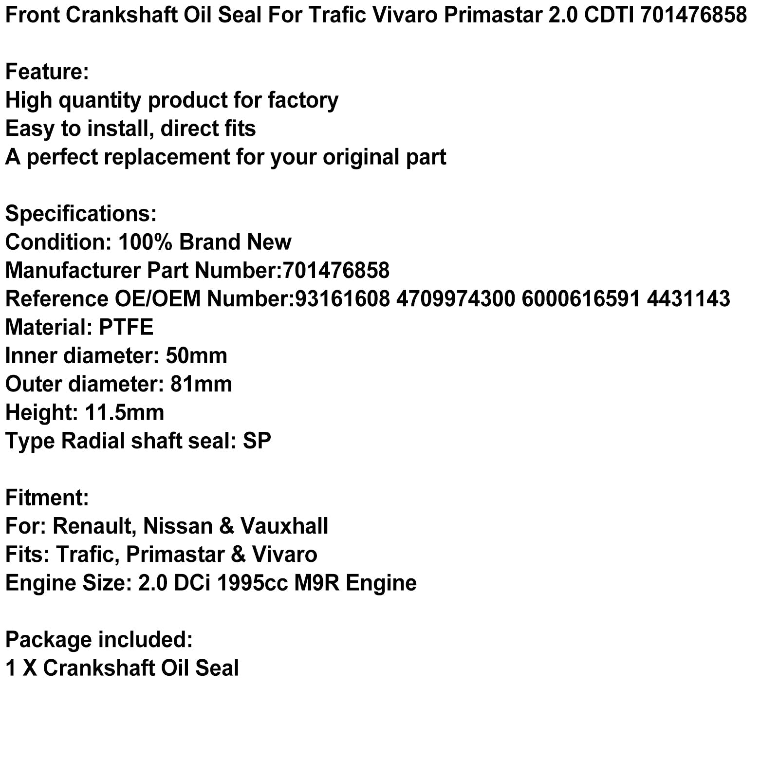 Front Crankshaft Oil Seal For Trafic Vivaro Primastar 2.0 CDTI 701476858