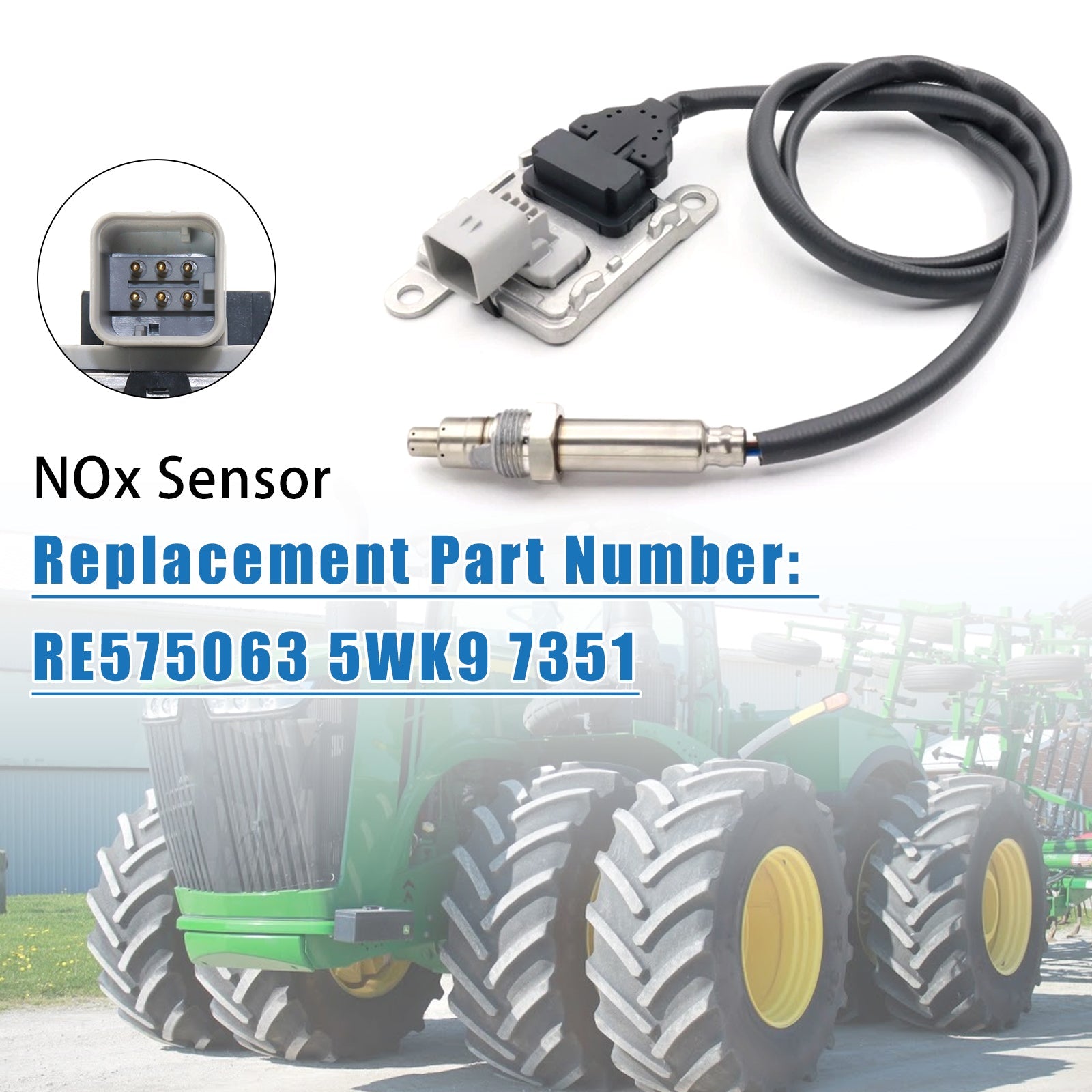 RE575063 5WK9 7351 NOx Sensor Nitrogen Oxide Sensor For John Deere Tractor 9420R 9470R 9470RT 9520R
